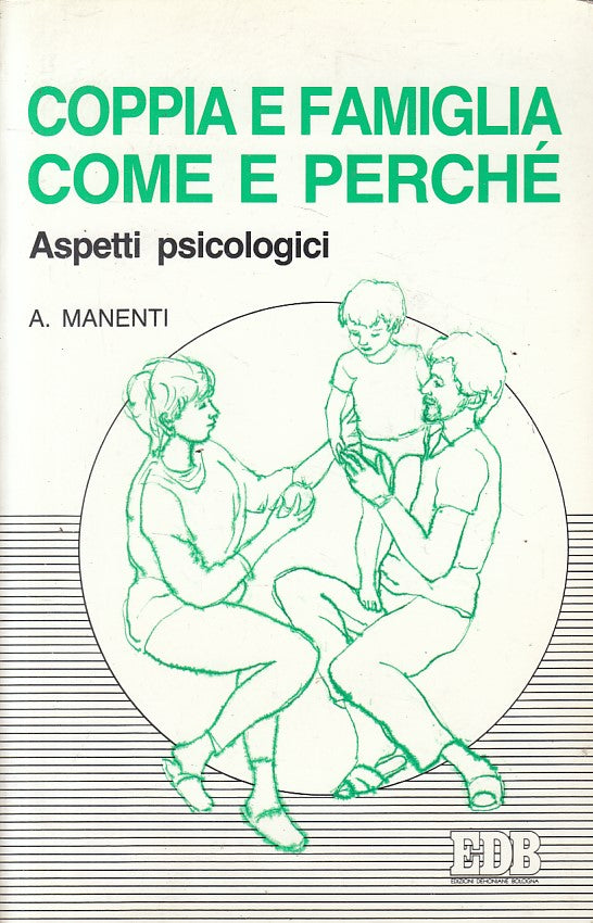 LS- COPPIA E FAMIGLIA COME E PERCHE' - MANENTI - EDB --- 1993 - B - ZFS546