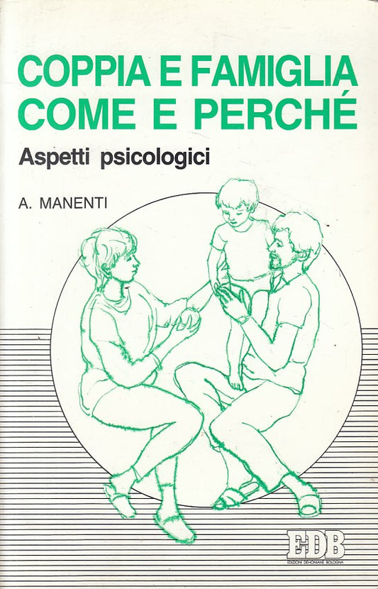 LS- COPPIA E FAMIGLIA COME E PERCHE' - MANENTI - EDB --- 1993 - B - ZFS546