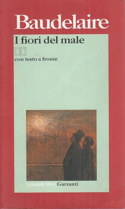 LN- IL FIORI DEL MALE TESTO A FRONTE - BAUDELAIRE - GARZANTI ---- B - ZFS195