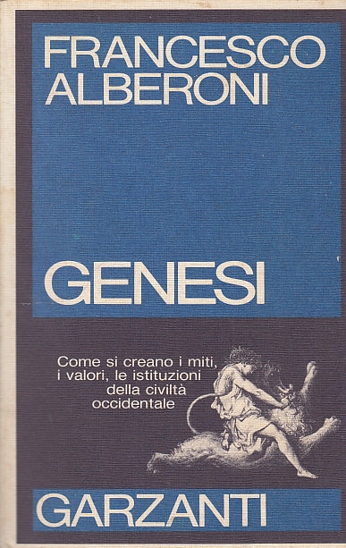 LS- GENESI COME SI CREANO MITI VALORI - ALBERONI - GARZANTI --- 1989 - B - ZDS72