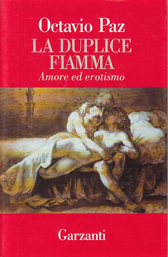 LX- LA DUPLICE FIAMMA AMORE ED EROTISMO - PAZ - GARZANTI --- 1994 - BS - ZFS190