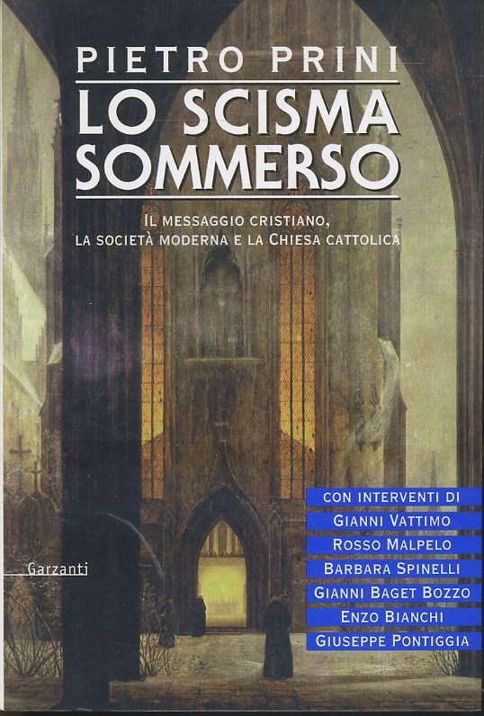 LD- LO SCISMA SOMMERSO MESSAGGIO CRISTIANO - PRINI - GARZANTI--- 1999- B- ZTS326