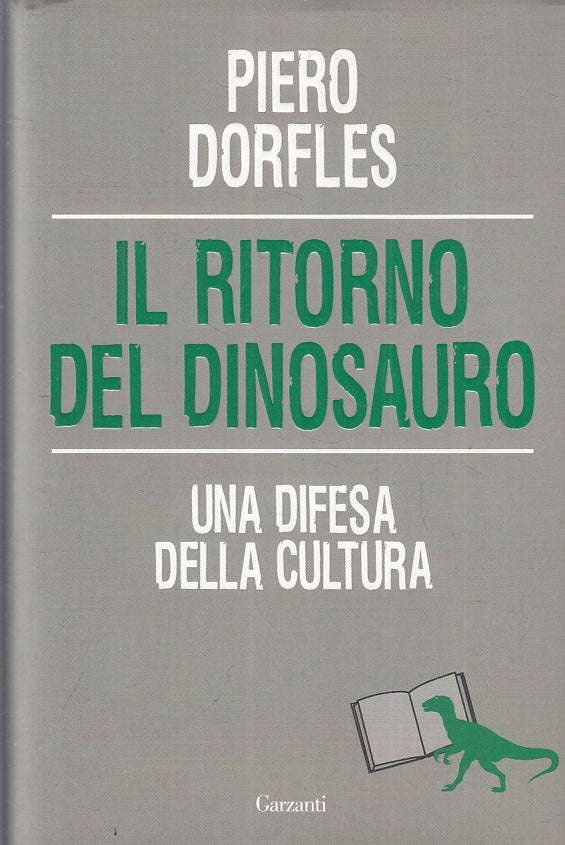 LS- IL RITORNO DEL DINOSAURO DIFESA CULTURA- DORFLES- GARZANTI- 2010- CS- ZFS538