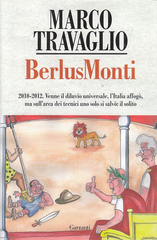 LZ- BERLUSMONTI- TRAVAGLIO- GARZANTI-- 1a ED.- 2012- B- ZDS86