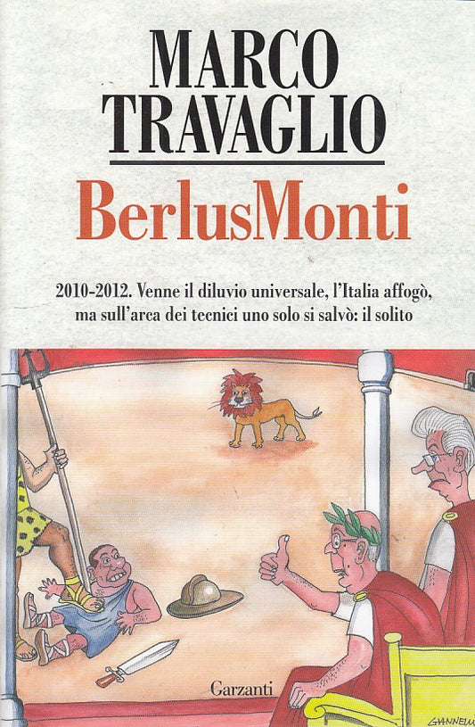 LZ- BERLUSMONTI- TRAVAGLIO- GARZANTI-- 1a ED.- 2012- B- ZDS86