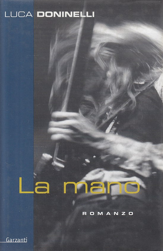 LN- LA MANO - DONINELLI - GARZANTI - NARRATORI - 1a ED. - 2001 - CS - YDS388