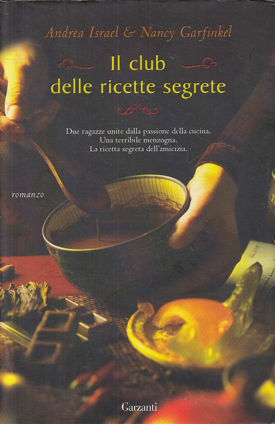 LN- CLUB DELLE RICETTE SEGRETE- ISRAEL GARFINKEL- GARZANTI--- 2010 - CS - YFS421