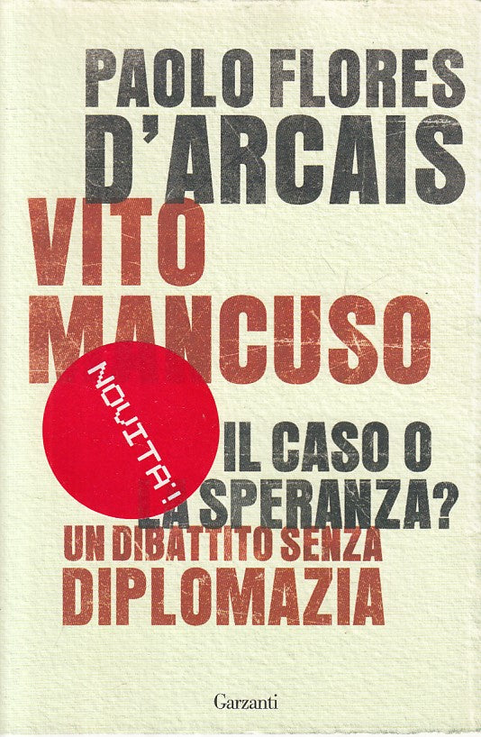 LS- IL CASO O LA SPERANZA? - D'ARCAIS MANCUSO - GARZANTI --- 2013 - B - ZFS420