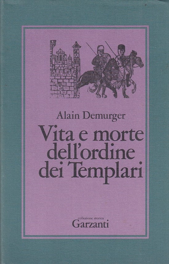 LZ- VITA E MORTE DELL'ORDINE TEMPLARI- DEMURGER- GARZANTI--- 1987- CS- ZFF274