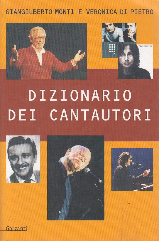 LZ- DIZIONARIO DEI CANTAUTORI - MONTI DI PIETRO - GARZANTI --- 2003 - B - YDS425