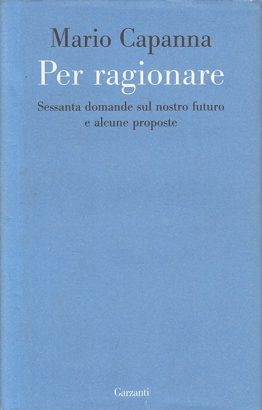 LS- PER RAGIONARE - CAPANNA - GARZANTI -- 1a ED. - 2010 - CS - ZFS610