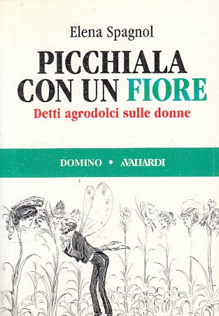 LZ- PICCHIALA CON UN FIORE - ELENA SPAGNOL - VALLARDI --- 1993 - B - ZFS629