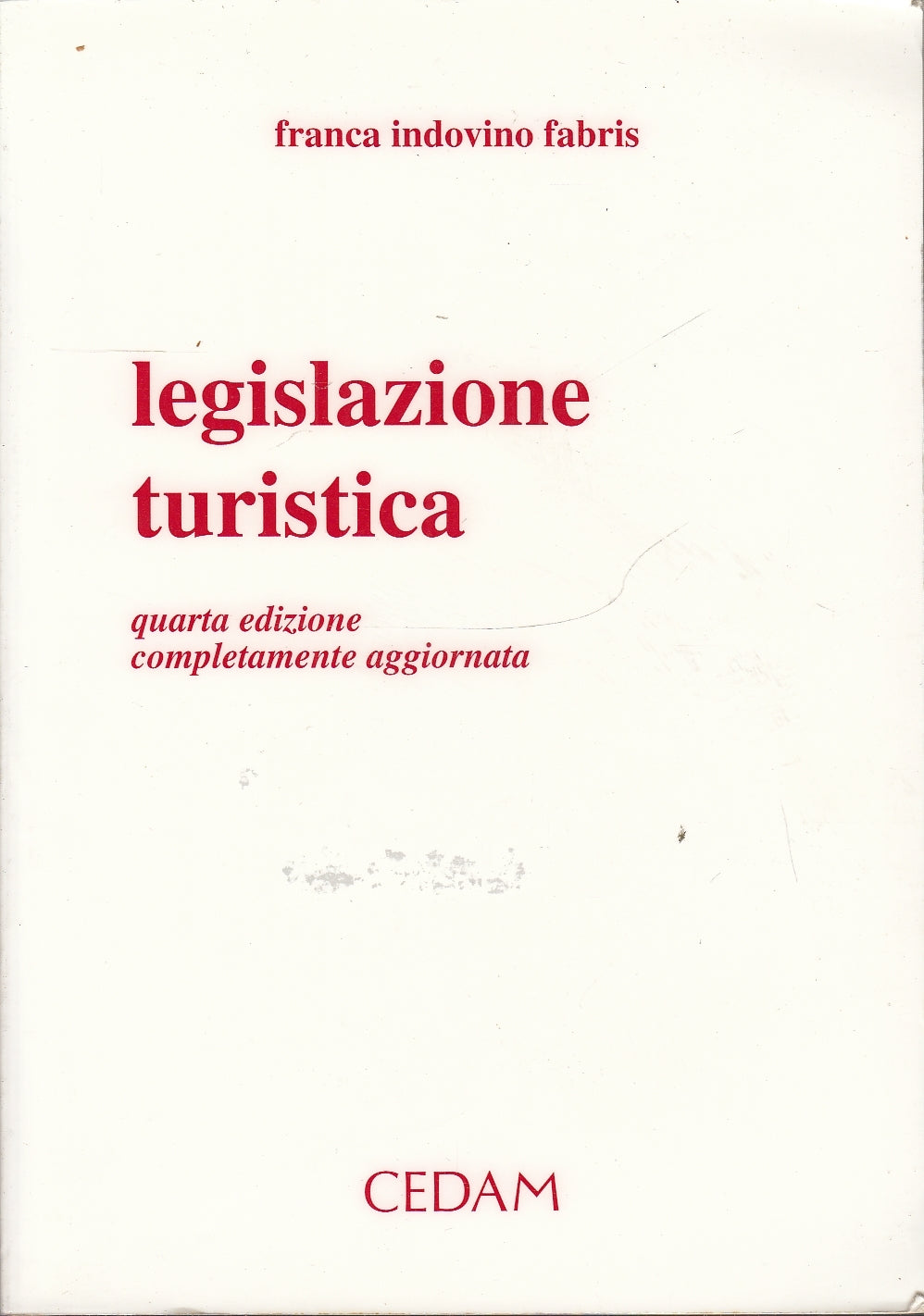 LZ- LEGISLAZIONE TURISTICA - FRANCA INDOVINO FABRIS- CEDAM --- 1997 - B - YDS581