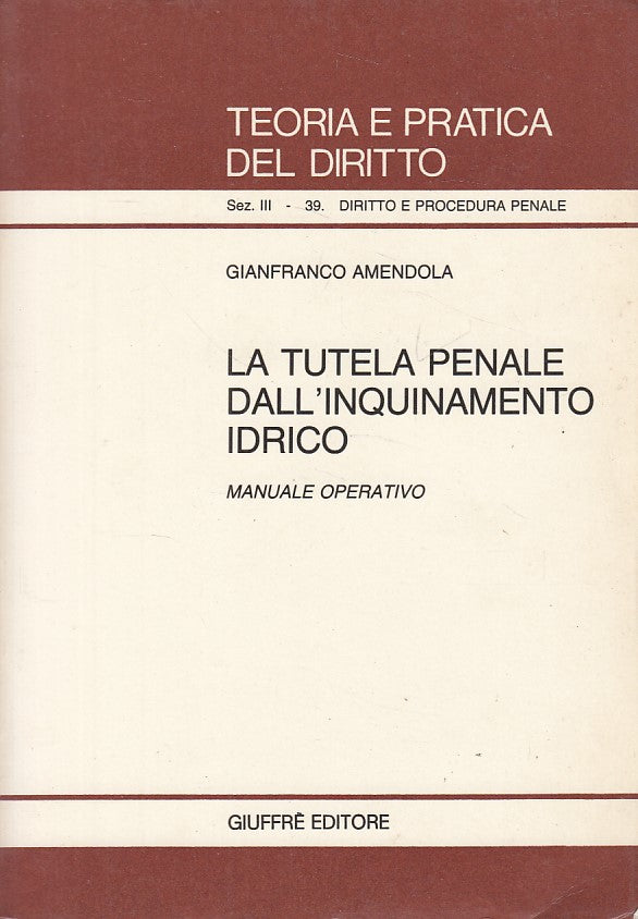 LZ- TUTELA PENALE INQUINAMENTO IDRICO - AMENDOLA- GIUFFRE' --- 1987 - B - ZDS178