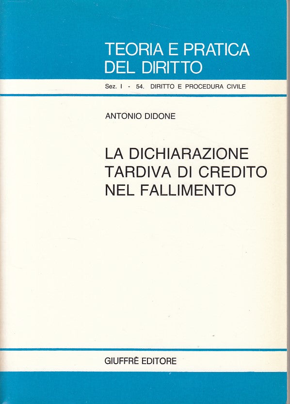 LZ- DICHIARAZIONE TARDIVA CREDITO FALLIMENTO -- GIUFFRE' --- 1991 - B - ZDS630