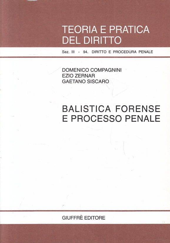 LZ- TEORIA PRATICA DIRITTO 94 BALISTICA FORENSE -- GIUFFRE' --- 2001- B- ZFS247