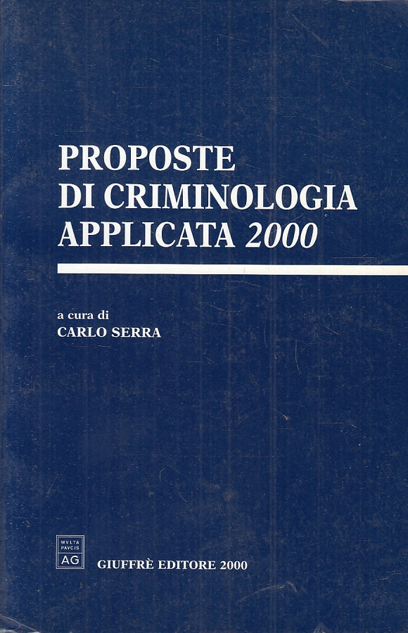 LZ- PROPOSTE DI CRIMINOLOGIA APPLICATA 2000 - SERRA- GIUFFRE'--- 2000- B- ZFS463