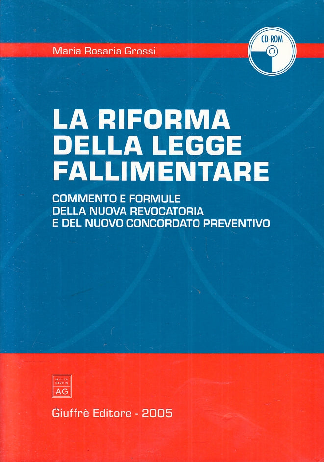 LZ- RIFORMA DELLA LEGGE FALLIMENTARE + CD ROM- GROSSI- GIUFFRE'- 2005- B- ZFS463