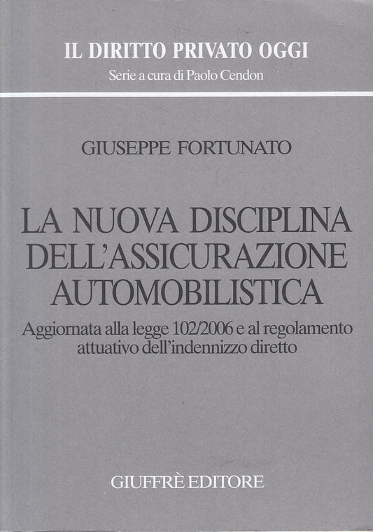 LZ- NUOVA DISCIPLINA ASSICURAZIONE AUTOMOBILISTICA-- GIUFFRE'--- 2007- B- ZFS101