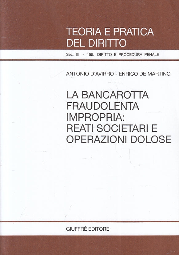 LZ- TEORIA PRATICA DIRITTO 155 BANCAROTTA FRAUDOLENTA- GIUFFRE'- 2001- B- ZFS247