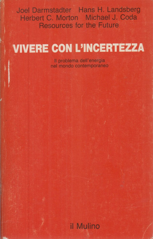 LZ- VIVERE CON L'INCERTEZZA PROBLEMA DELL'ENERGIA-- IL MULINO--- 1986- B- YFS598