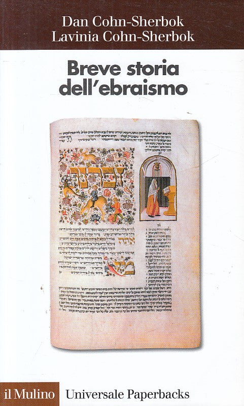 LS- BREVE STORIA DELL'EBRAISMO - COHN SHERBOK - MULINO --- 2001 - B - ZFS181