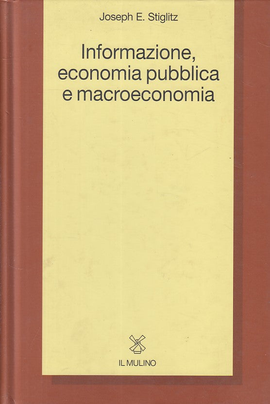 LS- INFORMAZIONE ECONOMIA PUBBLICA MACROECONOMIA -- MULINO --- 2002 - C - ZFS434