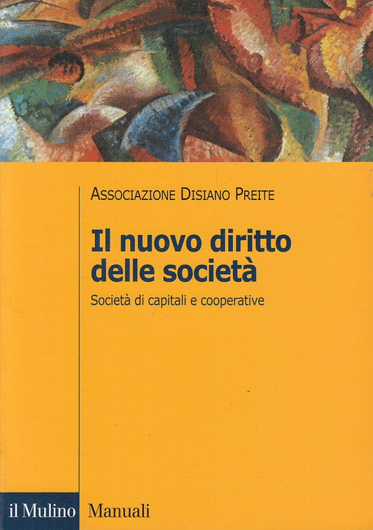 LZ- IL NUOVO DIRITTO DELLE SOCIETA' -- MULINO - MANUALI -- 2003 - B - YDS45