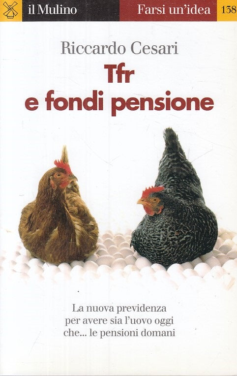 LZ- TFR E FONDI PENSIONE - CESARI - MULINO - FARSI IDEA -- 2007 - B - ZFS47