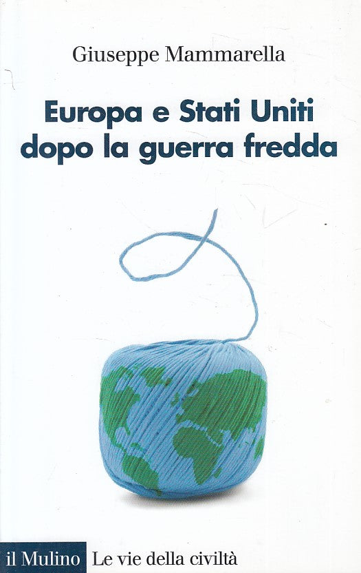 LS- EUROPA E STATI UNITI DOPO LA GUERRA FREDDA -- MULINO --- 2010 - B - ZFS13