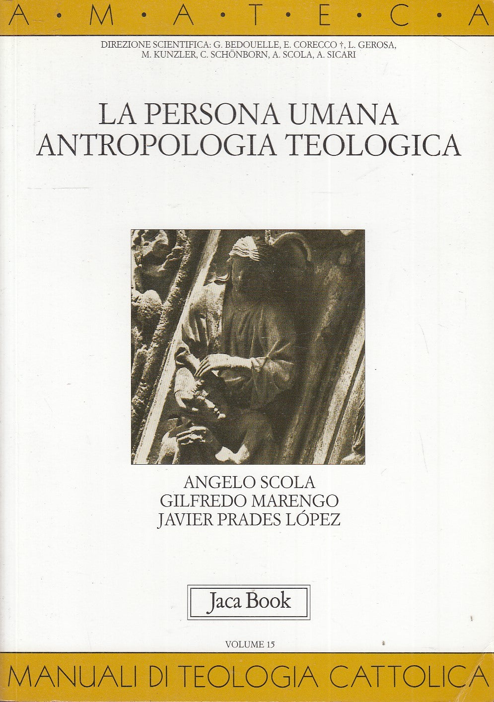 LD- LA PERSONA UMANA ANTROPOLOGIA TEOLOGICA -- JACA BOOK - VOL.15-- 2000- B- XFS