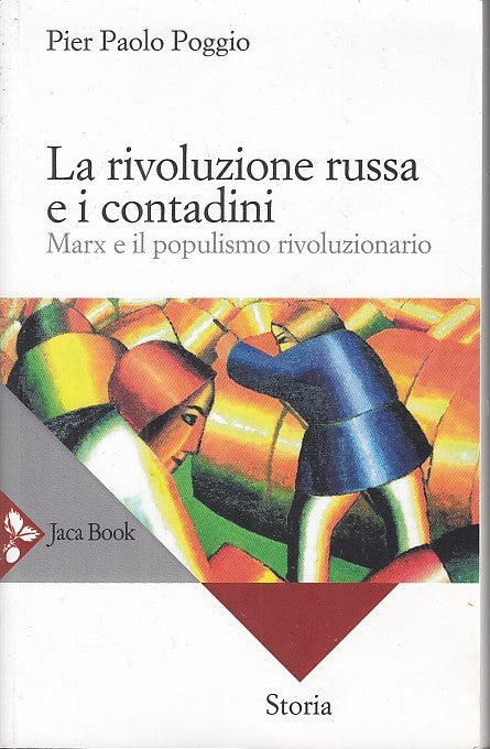 LZ- LA RIVOLUZIONE RUSSA E I CONTADINI - POGGIO - JACA BOOK --- 2017 - B - XDS22