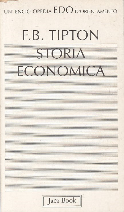 LS- STORIA ECONOMICA - BENJAMIN TIPTON - JACA BOOK - EDO -- 1992 - B - YDS176