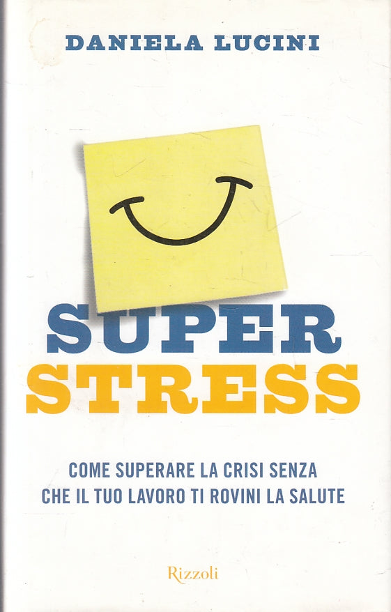 LZ- SUPER STRESS - DANIELA LUCINI - RIZZOLI --- 2009 - CS - ZFS143