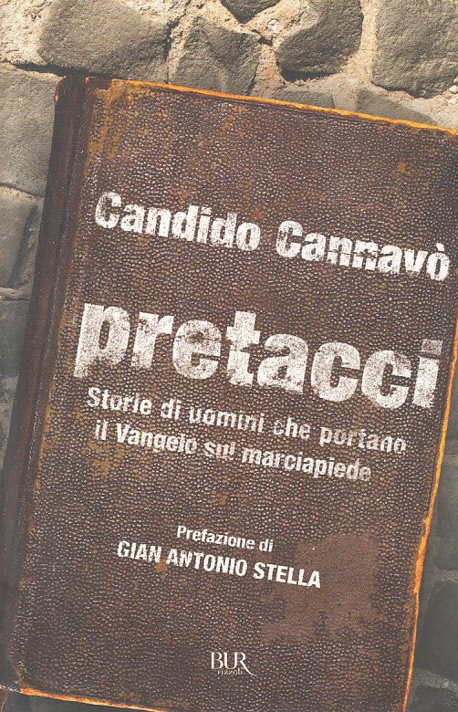 LS- PRETACCI STORIE DI UOMINI - CANNAVO' - RIZZOLI -- 1a ED. - 2009 - B - ZFS413