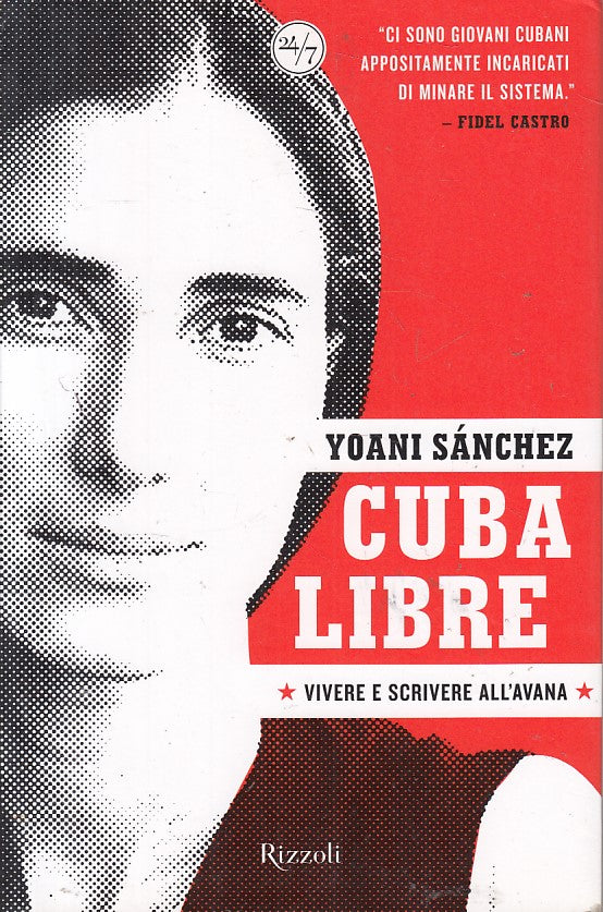 LS- CUBA LIBRE AVANA - SANCHEZ - RIZZOLI - 24/7 - 1a ED. - 2009 - BS - ZFS218