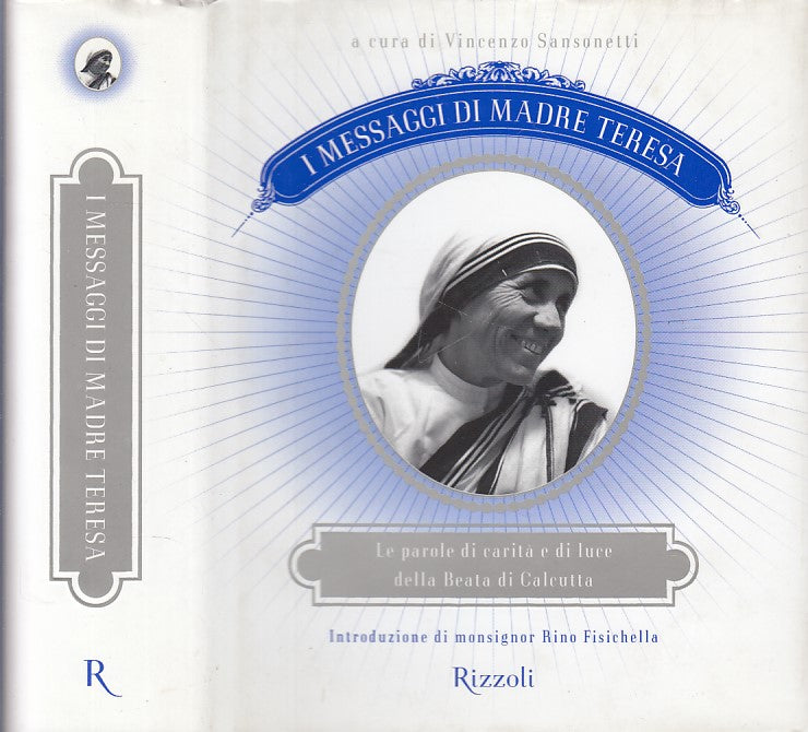 LS- I MESSAGGI DI MADRE TERESA - SANSONETTI - RIZZOLI --- 2011 - CS - ZDS664