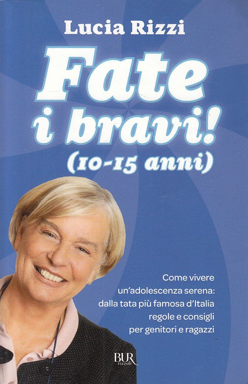 LS- FATE I BRAVI 10/15 ANNI - LUCIA RIZZI - BUR -- 1a ED. - 2011 - B - YDS186