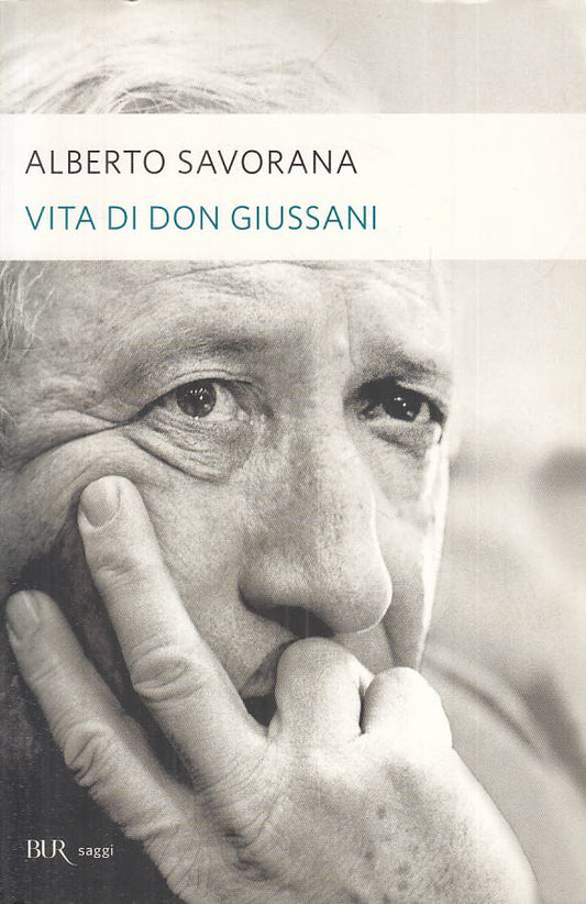 LS- VITA DI DON GIUSSANI - SAVORANA - RIZZOLI - SAGGI --- B - ZTS100