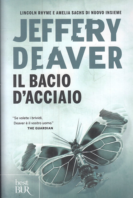 LG- IL BACIO D'ACCIAIO - JEFFERY DEAVER  - RIZZOLI - BEST BUR --- B - ZFS151