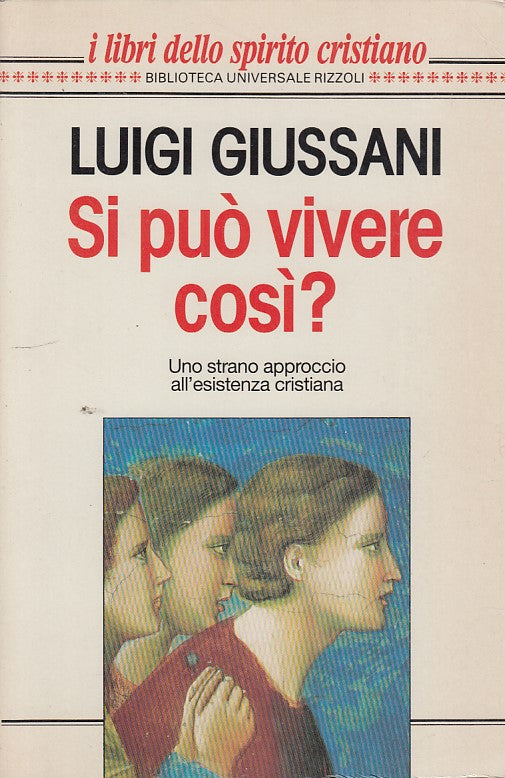 LZ- SI PUO' VIVERE COSI'?- GIUSSANI- RIZZOLI- BUR- 1a ED.- 1994- B YDS379