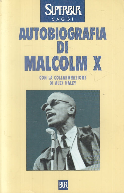 LS- AUTOBIOGRAFIA DI MALCOLM X - ALEX HALEY - RIZZOLI - SUPERBUR --- B - ZFS315