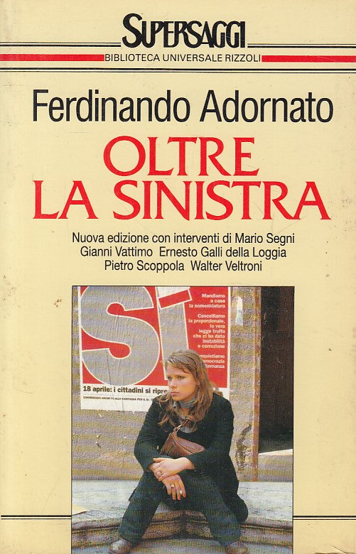 LS- OLTRE LA SINISTRA - ADORNATO - RIZZOLI - SUPERSAGGI -- 1993 - B - ZFS287