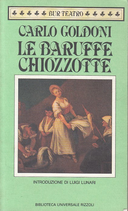 LN- LE BARUFFE CHIOZZOTTE - GOLDONI - RIZZOLI - TEATRO -- 1990 - B - YFS16