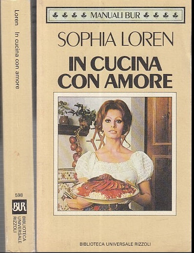 LK- IN CUCINA CON AMORE - SOPHIA LOREN - BUR MANUALI --- 1a ED. - 1985 - C- XDS2