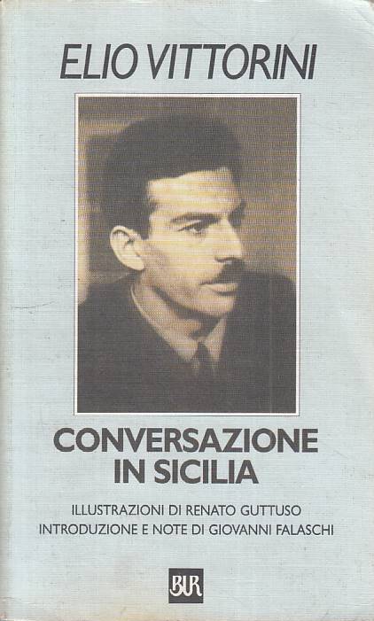 LS- CONVERSAZIONE IN SICILIA - VITTORINI - RIZZOLI ---- B - ZFS67