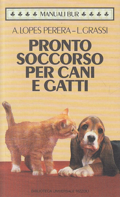 LZ- PRONTO SOCCORSO PER CANI E GATTI -- RIZZOLI - MANUALI -- 1994 - B - ZFS176