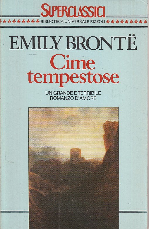 LN- CIME TEMPESTOSE - EMILY BRONTE - RIZZOLI -- 1a ED. - 1991 - B - YDS499