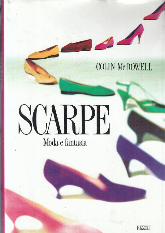 LZ- SCARPE MODA E FANTASIA - COLIN McOWELL - RIZZOLI --- 1989 - CS - ZFS556