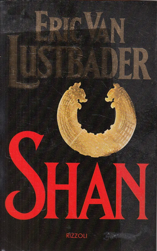 LN- SHAN - ERIC VAN LUSTBADER - RIZZOLI - SCALA - 1a ED. - 1988 - CS - ZFS415